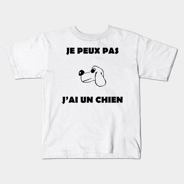 JE PEUX PAS J'AI UN CHIEN Kids T-Shirt by Design by Nara